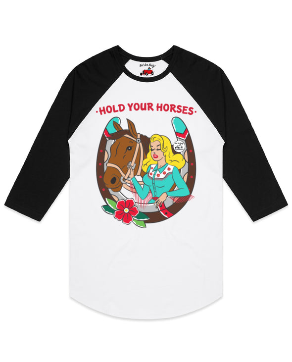 Hold Your Horses Raglan Tee