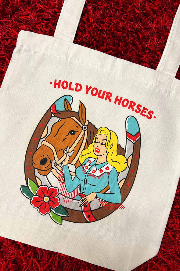 Hold Your Horses Tote Bag