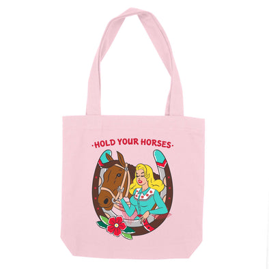 Hold Your Horses Tote Bag
