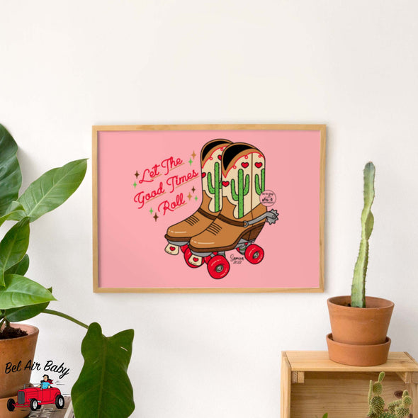Let The Good Times Roll Print